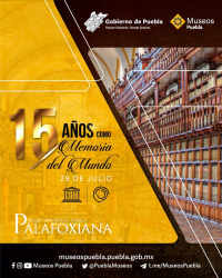 15 AÑOS MEMORIA DEL MUNDO BIBLIOTECA PALAFOXIANA
